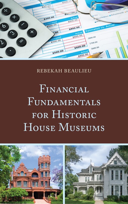 Couverture_Financial Fundamentals For Historic House Museums
