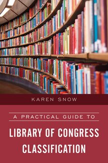 Front cover_A Practical Guide to Library of Congress Classification