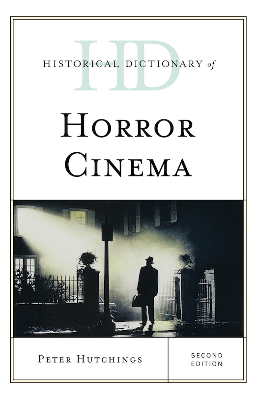 Front cover_Historical Dictionary Of Horror Cinema