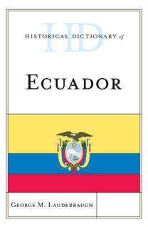 Front cover_Historical Dictionary Of Ecuador