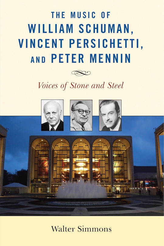 Front cover_The Music of William Schuman, Vincent Persichetti, and Peter Mennin