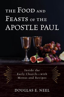 Front cover_The Food and Feasts of the Apostle Paul