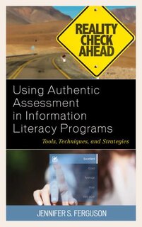 Front cover_Using Authentic Assessment In Information Literacy Programs