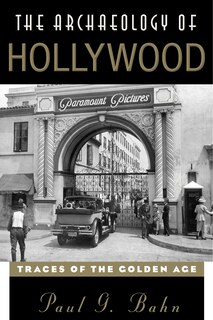 Front cover_The Archaeology of Hollywood