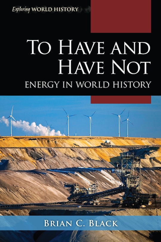 To Have and Have Not: Energy in World History