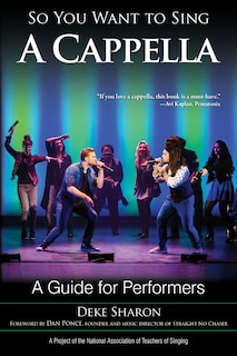 So You Want To Sing A Cappella: A Guide For Performers