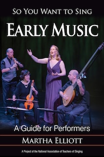Couverture_So You Want To Sing Early Music