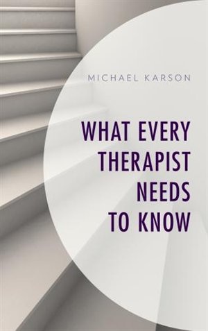Front cover_What Every Therapist Needs To Know