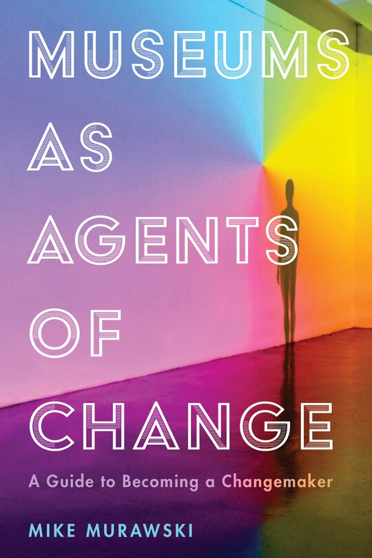 Front cover_Museums As Agents Of Change
