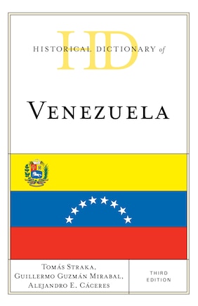 Historical Dictionary Of Venezuela