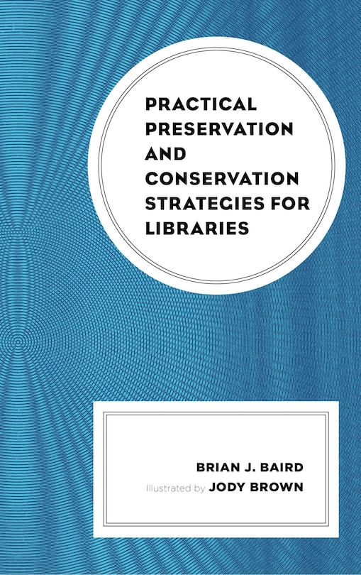 Couverture_Practical Preservation And Conservation Strategies For Libraries