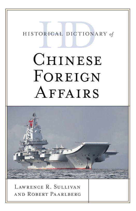 Front cover_Historical Dictionary Of Chinese Foreign Affairs