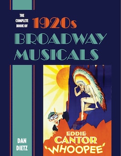 Front cover_The Complete Book of 1920s Broadway Musicals