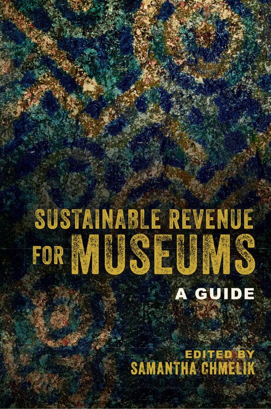 Front cover_Sustainable Revenue For Museums