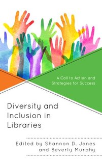 Front cover_Diversity And Inclusion In Libraries