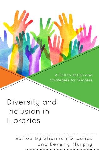 Front cover_Diversity And Inclusion In Libraries