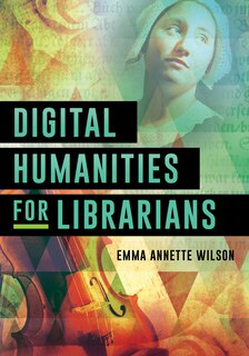 Front cover_Digital Humanities For Librarians