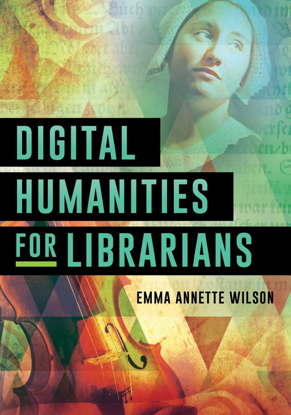 Front cover_Digital Humanities For Librarians