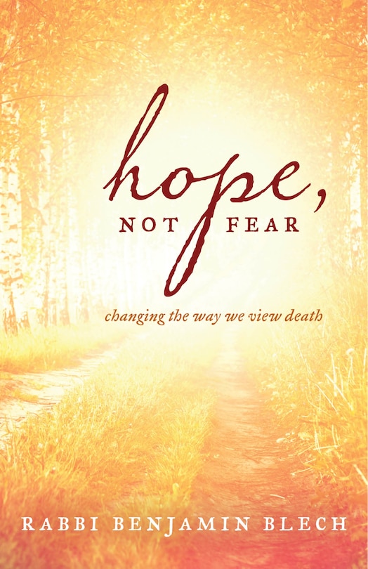 Hope, Not Fear: Changing The Way We View Death