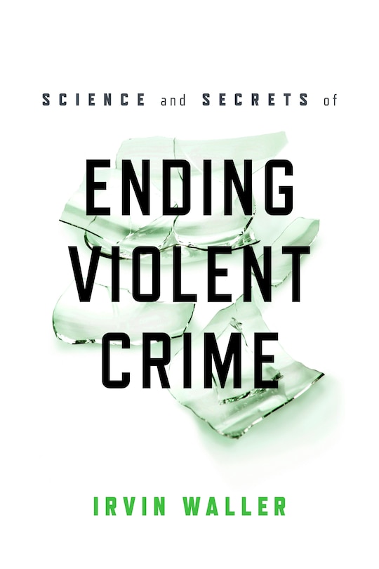 Couverture_Science And Secrets Of Ending Violent Crime