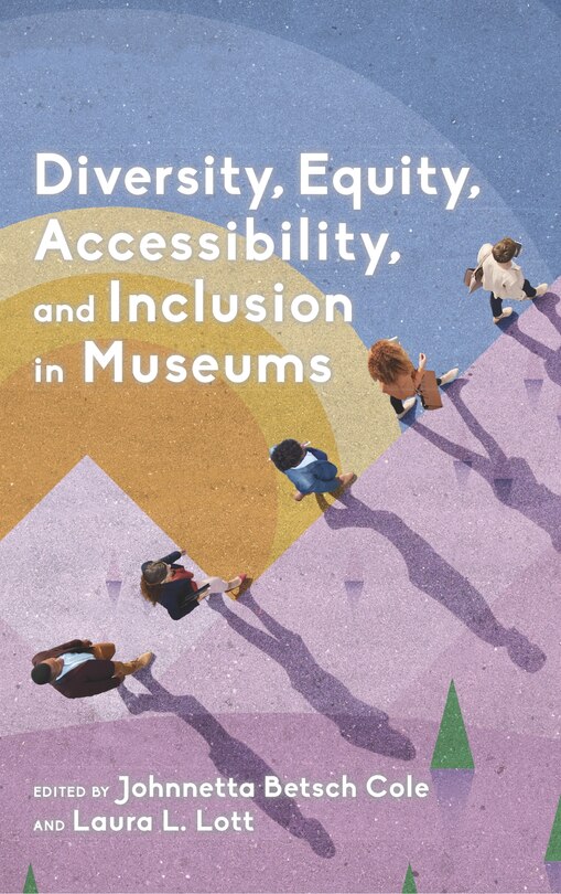 Front cover_Diversity, Equity, Accessibility, And Inclusion In Museums