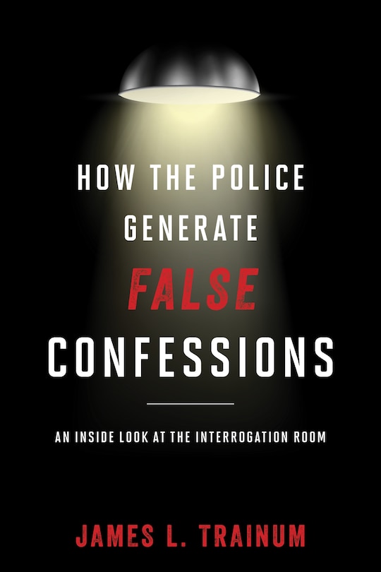 Couverture_How The Police Generate False Confessions