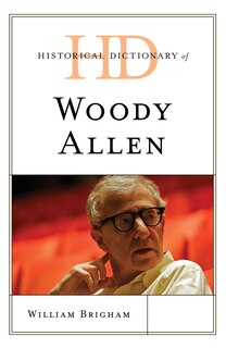 Couverture_Historical Dictionary Of Woody Allen
