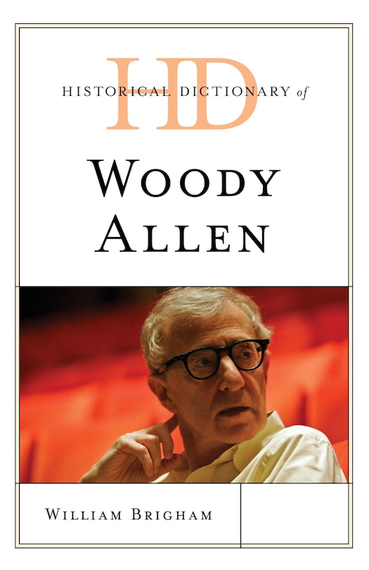Couverture_Historical Dictionary Of Woody Allen