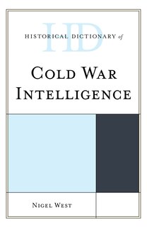 Front cover_Historical Dictionary Of Cold War Intelligence