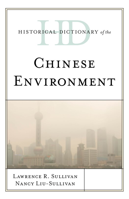 Front cover_Historical Dictionary Of The Chinese Environment