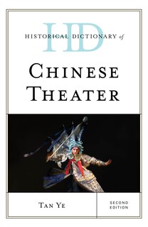 Front cover_Historical Dictionary Of Chinese Theater