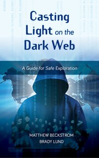 Couverture_Casting Light On The Dark Web