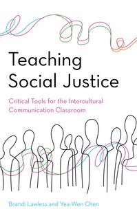 Teaching Social Justice: Critical Tools For The Intercultural Communication Classroom