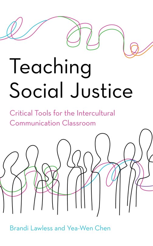 Teaching Social Justice: Critical Tools For The Intercultural Communication Classroom