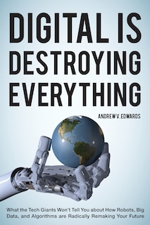 Couverture_Digital Is Destroying Everything
