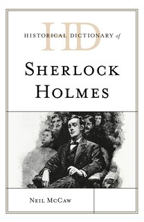 Couverture_Historical Dictionary Of Sherlock Holmes