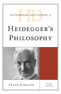 Front cover_Historical Dictionary Of Heidegger's Philosophy