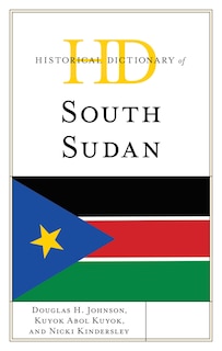 Front cover_Historical Dictionary of South Sudan