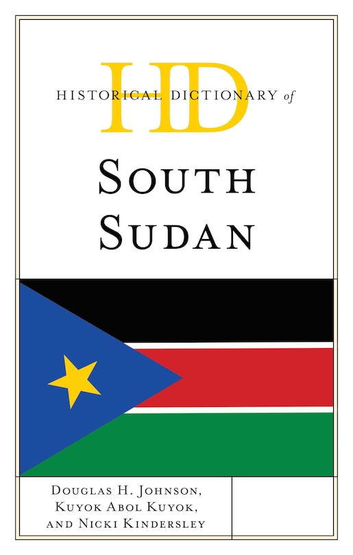 Front cover_Historical Dictionary of South Sudan
