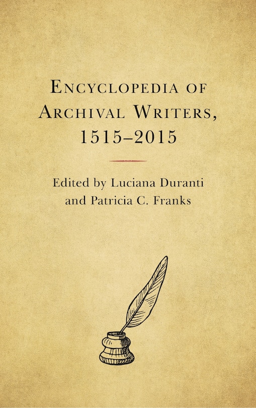 Encyclopedia Of Archival Writers, 1515 - 2015