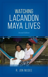 Couverture_Watching Lacandon Maya Lives