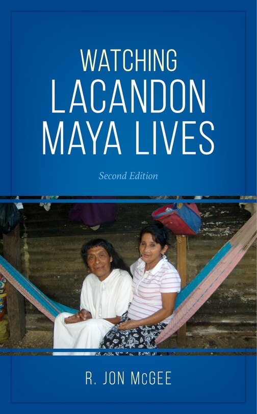 Couverture_Watching Lacandon Maya Lives