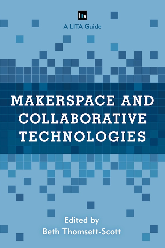 Couverture_Makerspace And Collaborative Technologies