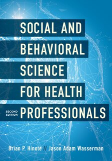 Front cover_Social And Behavioral Science For Health Professionals
