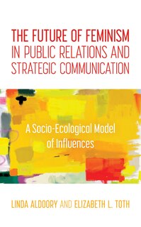 Front cover_Future of Feminism in Public Relations and Strategic Communication