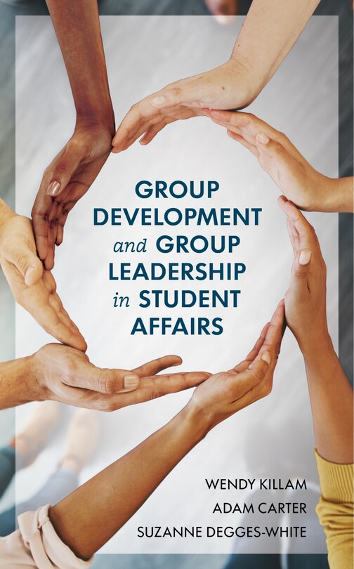 Front cover_Group Development And Group Leadership In Student Affairs