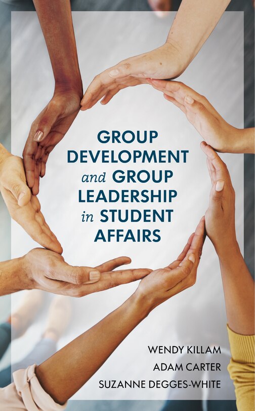 Group Development And Group Leadership In Student Affairs