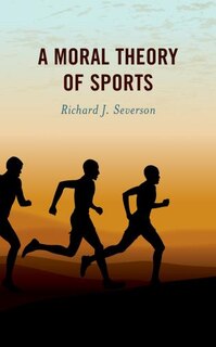 Front cover_A Moral Theory of Sports