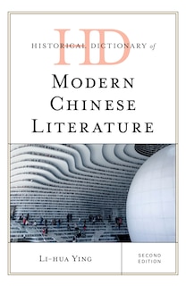 Front cover_Historical Dictionary Of Modern Chinese Literature