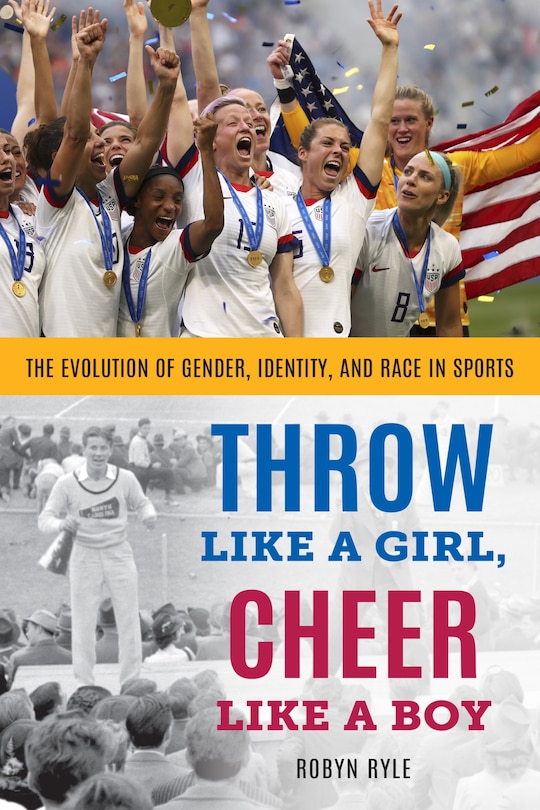 Couverture_Throw Like A Girl, Cheer Like A Boy